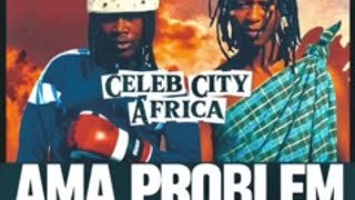 ama problem by celeb city